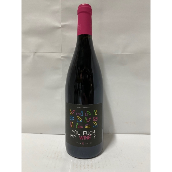 Fabien Jouves You Fuck My Wine 2020