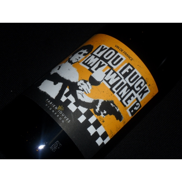 Fabien Jouves You Fuck My Wine 2018